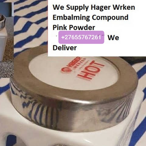 Supplier For Pink & White Hager Werken Embalming Powder / WhatsApp +27655767261 in Zimbabwe, South Africa