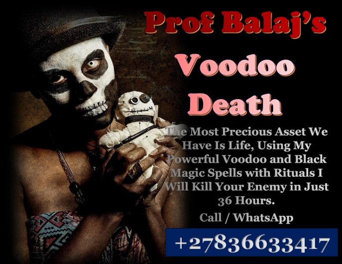 I Need a Death Spell Caster: Black Magic Death Spells to Get Revenge on Your Abusive Ex, Voodoo Death Revenge Spells to Inflict Serious Harm on Your Ex Lover (WhatsApp: +27836633417)