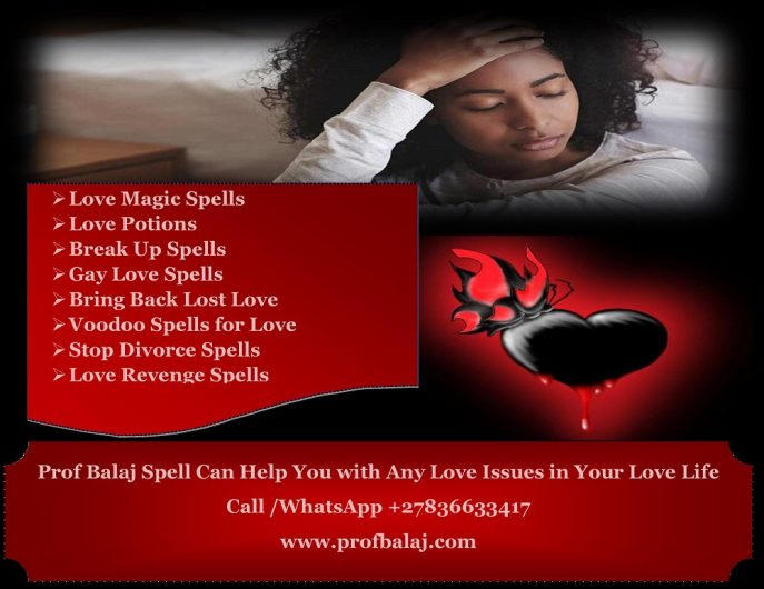 Best Love Spell in 2024: Powerful Love Spells That Work in 72 Hours, Witness the Effects of a Voodoo Love Spell That Works Instantly (WhatsApp: +27836633417)