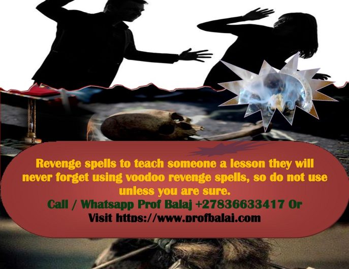 Revenge Spell Near Me: Witness the Incredible Power of Voodoo Revenge Spells, Death Spells to Kill Someone in Their Sleep (WhatsApp: +27836633417)