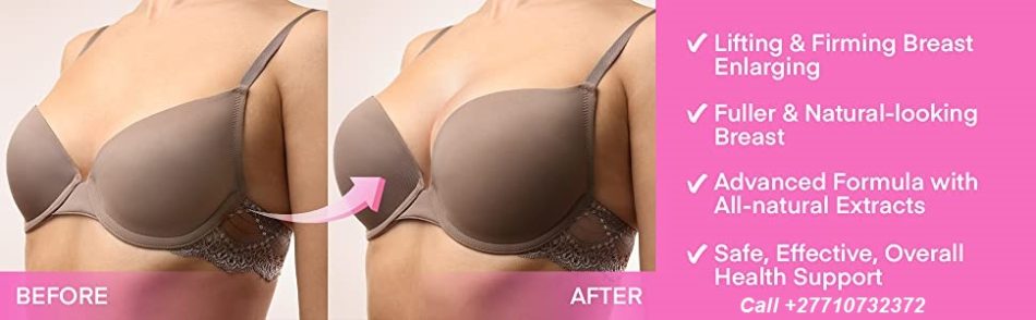 All-Natural Breast Enlargement Products In Changuinola City in Panama, Pretoria And Durban Call ☏ +27710732372 Breast Lifting Cream And Pills In Bisho City, Johannesburg South Africa And Al Mudaybi Village in Oman