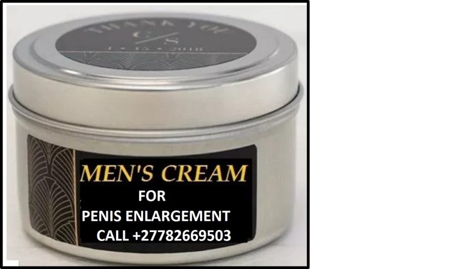 Men’s Cream Penis Enlargement +27782669503 Permanently In Siyabuswa,Standerton Mpumalanga South africa