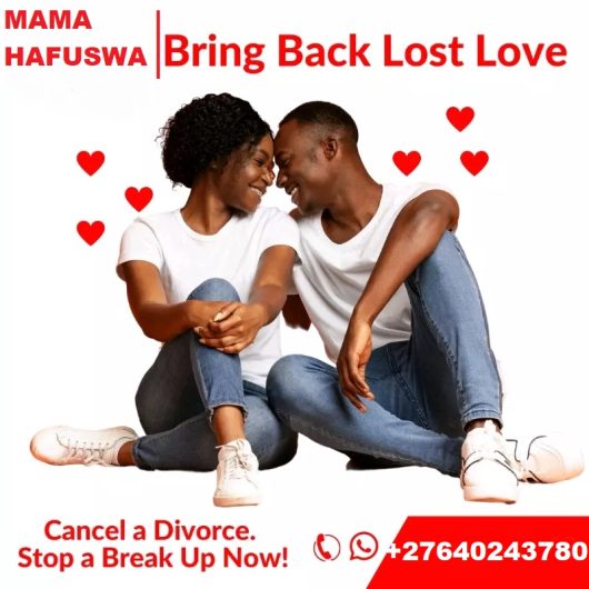 +27640243780 MAMA HAFUWA TRADITIONAL HEALER IN Groenkloof,Mqantsa LOST LOVE SPELL CASTER IN Groenkloof