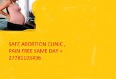 PENIS ENLARGEMENT AND SAFE ABORTION CLINIC +27781103436 IN BLOEMFONTEIN , FICKSBURG , KLERKSDORP , SECUNDA , EMALAHLENI , JOHANNESBURG , WELKOM , CAPETOWN , GEORGE