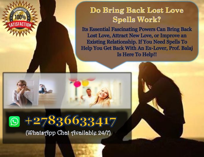 Lost Love Spell Caster in Johannesburg: Powerful Love Spells to Make Him Come Back, Bring Back Lost Love in 24 hours (WhatsApp: +27836633417)