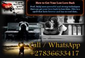 How to Get My Lost Love Back: Extremely Powerful Lost Love Spells That Work Urgently to Bring Back Lost Lover 24 hours (WhatsApp: +27836633417)