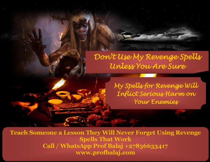 Voodoo Revenge Spells to Target and Ruin an Individual’s Life Successfully, Black Magic Death Spells That Work Instantly (WhatsApp: +27836633417)