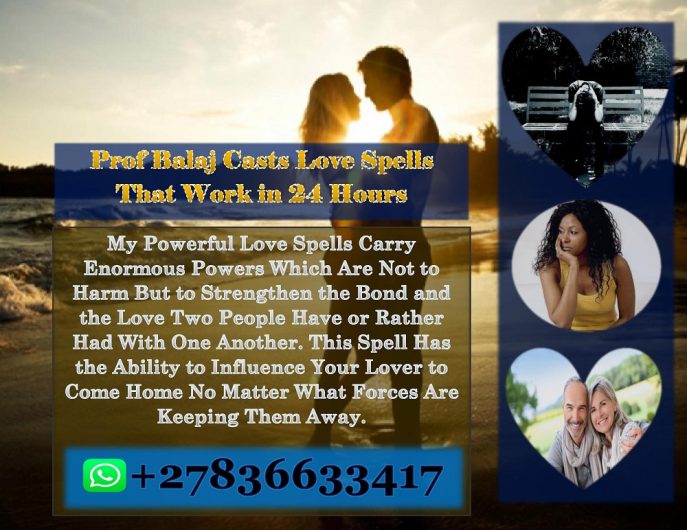 Real Powerful Love Spells That Work Fast and Effectively, Simple Love Spell to Re-unite With Ex Lover Today (WhatsApp: +27836633417)