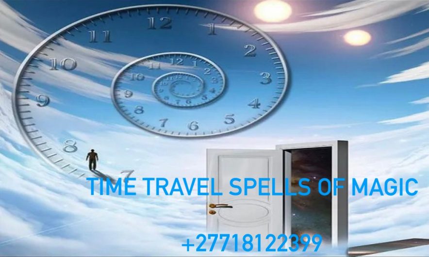 +27718122399 UK## Best Time Travel Spell Caster/Time Leaping Spells In UK,Finland,Turkey,USA,Chile,Canada