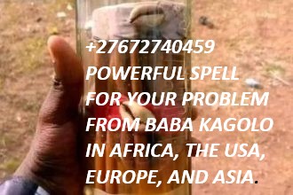 27672740459-POWERFUL-SPELL-FOR-YOUR-PROBLEM-FROM-BABA-KAGOLO-IN-AFRICA-THE-USA-EUROPE-AND-ASIA