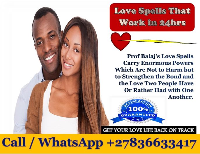 Best Rated Love Spells Online: I Cast the Most Powerful Love Spells That Work Overnight, Get Lost Love Back in 24 Hours +27836633417