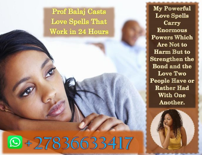 Best Rated Love Spells Online: I Cast the Most Powerful Love Spells That Work Overnight, Get Lost Love Back in 24 Hours +27836633417